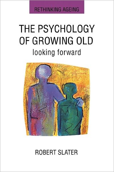 Cover for Slater · The Psychology Of Growing Old (Pocketbok) (1995)