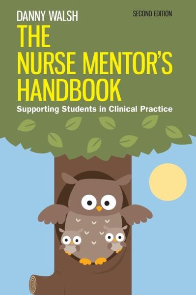 Cover for Danny Walsh · The Nurse Mentor's Handbook: Supporting Students in Clinical Practice (Taschenbuch) (2014)