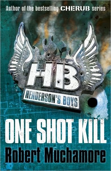 Cover for Robert Muchamore · Henderson's Boys: One Shot Kill: Book 6 - Henderson's Boys (Paperback Bog) (2012)
