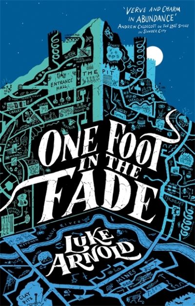 Cover for Luke Arnold · One Foot in the Fade: Book Three in the Fetch Phillips Archives - Fetch Phillips (Paperback Book) (2022)