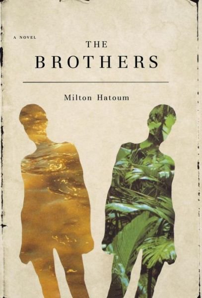Cover for Milton Hatoum · The Brothers (Hardcover bog) (2002)