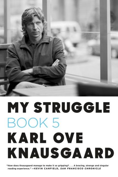 My Struggle: Book 5: Some Rain Must Fall - My Struggle - Karl Ove Knausgaard - Livros - Farrar, Straus and Giroux - 9780374534189 - 18 de abril de 2017