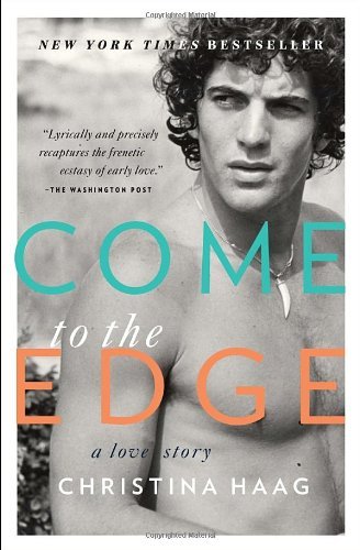 Cover for Christina Haag · Come to the Edge: a Love Story (Pocketbok) (2012)