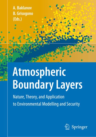 Cover for A Baklanov · Atmospheric Boundary Layers: Nature, Theory, and Application to Environmental Modelling and Security (Hardcover Book) (2007)