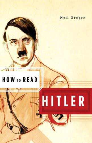 Cover for Neil Gregor · How to Read Hitler (Paperback Book) [New edition] (2005)