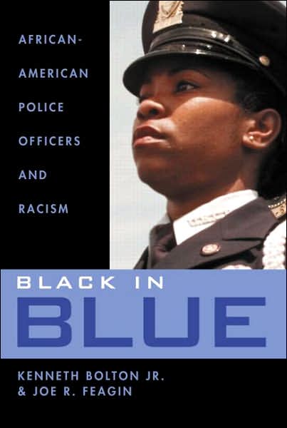 Cover for Kenneth Bolton · Black in Blue: African-American Police Officers and Racism (Hardcover Book) (2004)