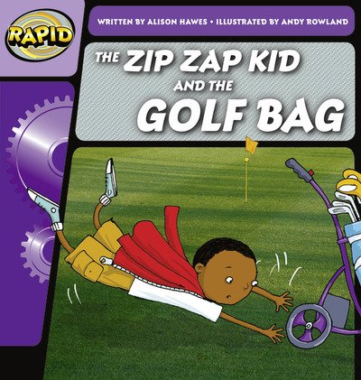 Cover for Alison Hawes · Rapid Phonics Step 1: The Zip Zap Kid and the Golf Bag (Fiction) - Rapid (Paperback Bog) (2011)