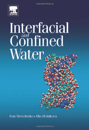 Cover for Brovchenko, Ivan (University of Dortmund, Physical Chemistry, Germany) · Interfacial and Confined Water (Hardcover Book) (2008)