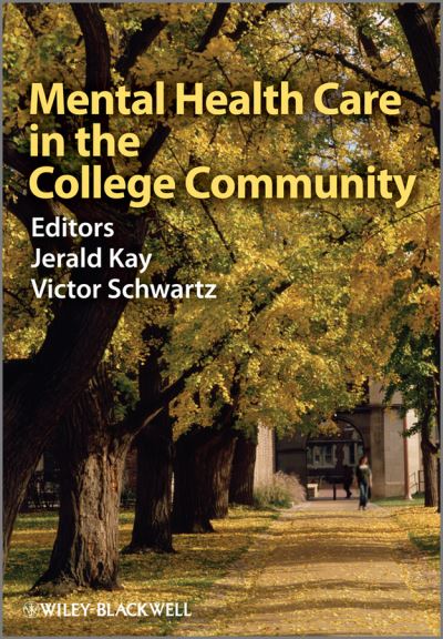 Mental Health Care in the College Community - J Kay - Książki - John Wiley & Sons Inc - 9780470746189 - 13 kwietnia 2010