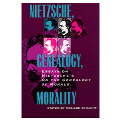 Cover for Richard Schacht · Nietzsche, Genealogy, Morality: Essays on Nietzsche's &lt;i&gt;On the Genealogy of Morals&lt;/i&gt; - Philosophical Traditions (Pocketbok) (1994)