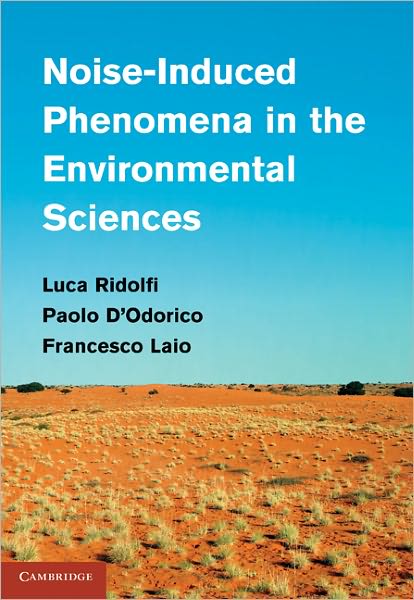 Noise-Induced Phenomena in the Environmental Sciences - Ridolfi, Luca (Politecnico di Torino) - Livros - Cambridge University Press - 9780521198189 - 20 de junho de 2011