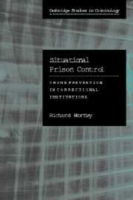 Cover for Wortley, Richard (Griffith University, Queensland) · Situational Prison Control: Crime Prevention in Correctional Institutions - Cambridge Studies in Criminology (Hardcover Book) (2002)