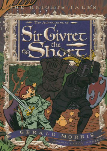 Cover for Gerald Morris · The Adventures of Sir Givret the Short (The Knights? Tales Series) (Paperback Book) [Reprint edition] (2009)