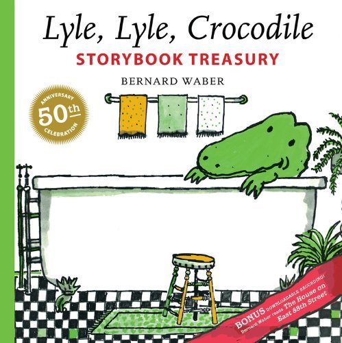 Cover for Waber Bernard Waber · Lyle, Lyle, Crocodile Storybook Treasury - Lyle the Crocodile (Hardcover bog) [Reprint edition] (2012)
