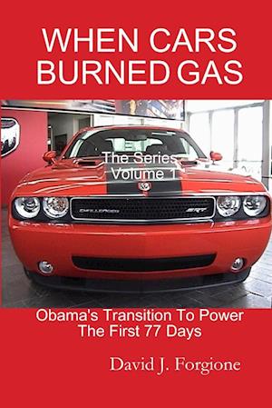 Cover for David J. Forgione · WHEN CARS BURNED GAS the Series Volume One (Book) (2008)