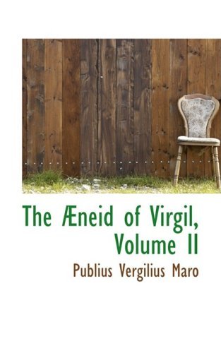 The Æneid of Virgil, Volume II - Publius Vergilius Maro - Książki - BiblioLife - 9780559524189 - 14 listopada 2008