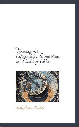 Cover for Burke Aaron Hinsdale · Training for Citizenship: Suggestions on Teaching Civics (Paperback Book) (2008)