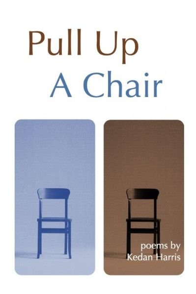 Cover for Kedan Harris · Pull Up A Chair (Taschenbuch) (2019)