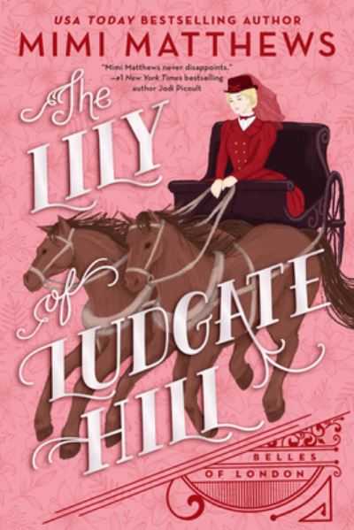 Cover for Mimi Matthews · The Lily of Ludgate Hill - Belles of London (N/A) (2024)