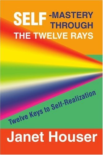 Cover for Janet Houser · Self-mastery Through the Twelve Rays: Twelve Keys to Self-realization (Pocketbok) (2001)