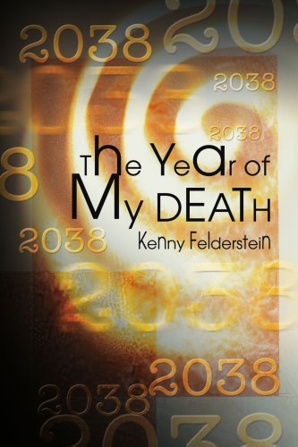 Kenny Felderstein · The Year of My Death (Pocketbok) (2003)