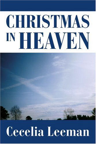 Cover for Cecelia Leeman · Christmas in Heaven (Paperback Book) (2005)