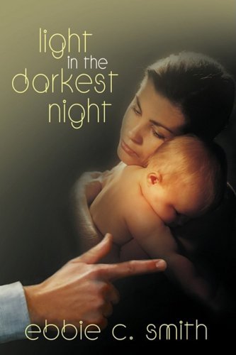 Light in the Darkest Night - Ebbie C. Smith - Bøger - iUniverse.com - 9780595528189 - 10. februar 2009