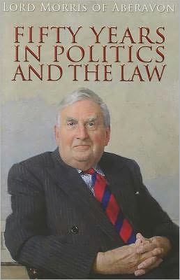 Fifty Years in Politics and the Law - John Morris - Books - University of Wales Press - 9780708324189 - September 30, 2011