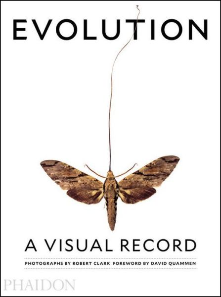 Evolution: A Visual Record - Robert Clark - Books - Phaidon Press Ltd - 9780714871189 - October 3, 2016