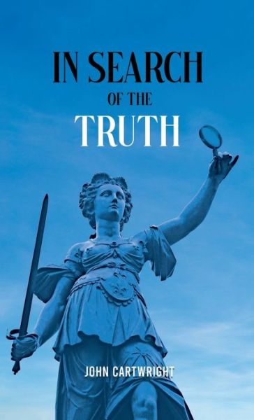 Cover for John Cartwright · In Search of the Truth (Hardcover Book) (2023)