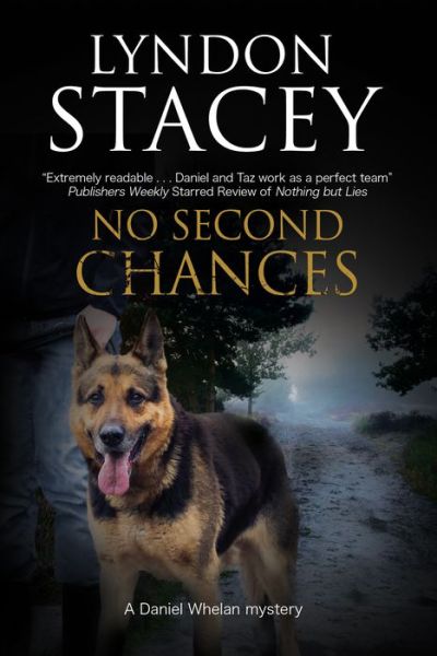 Cover for Lyndon Stacey · No Second Chances: A British Police Dog-Handler Mystery - A Daniel Whelan Mystery (Hardcover Book) [Large type / large print edition] (2017)