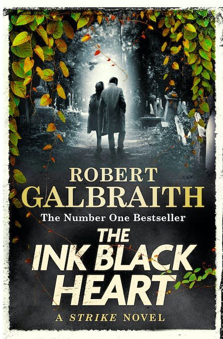 Cover for Robert Galbraith · The Ink Black Heart: The Number One international bestseller (Strike 6) (Pocketbok) (2022)