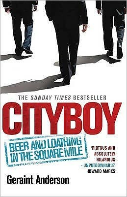 Cover for Geraint Anderson · Cityboy: Beer and Loathing in the Square Mile (Paperback Book) (2009)
