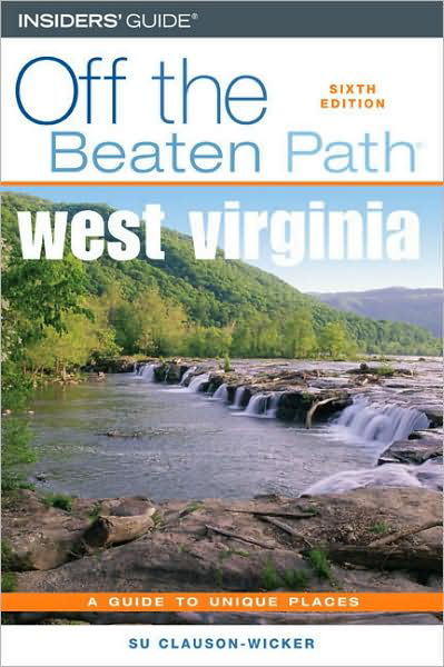 Cover for Su Clauson-Wicker · West Virginia Off the Beaten Path - Off the Beaten Path West Virginia (Paperback Book) [6th edition] (2006)