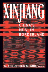 Cover for S. Frederick Starr · Xinjiang: China's Muslim Borderland - Studies of Central Asia and the Caucasus (Pocketbok) (2004)