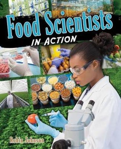 Cover for Robin Johnson · Food Scientists in Action (Paperback Book) (2018)