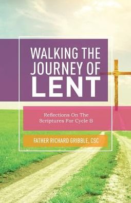Cover for Richard Gribble · Walking the Journey of Lent (Paperback Book) (2017)