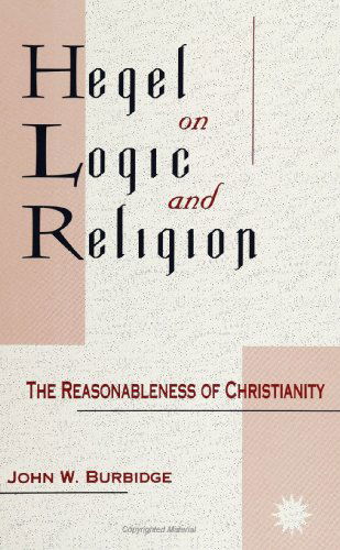 Cover for John W. Burbidge · Hegel on Logic and Religion: the Reasonableness of Christianity (Suny Series in Hegelian Studies) (Paperback Book) (1992)