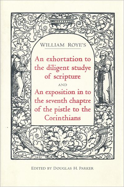 Cover for Desiderius Erasmus · An exhortation to the diligent studye of scripture and An exposition into the seventh chaptre of the pistle to the Corinthians (Hardcover Book) (2000)