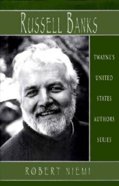 Cover for Robert Niemi · United States Authors Series: Russell Banks (Twayne's United States Authors Series) (Hardcover Book) (1997)