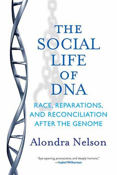 Cover for Alondra Nelson · The Social Life of DNA: Race, Reparations, and Reconciliation After the Genome (Paperback Book) (2016)