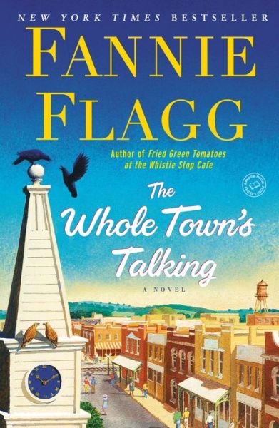 Cover for Fannie Flagg · The Whole Town's Talking: A Novel (Pocketbok) (2017)