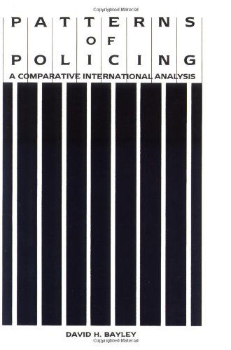 Patterns of Policing: A Comparative International Analysis - Crime, Law & Deviance Series - David Bayley - Books - Rutgers University Press - 9780813516189 - August 1, 1990