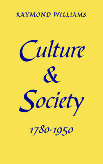 Cover for Raymond Williams · Culture and Society: 1780-1950 (Paperback Book) (2013)