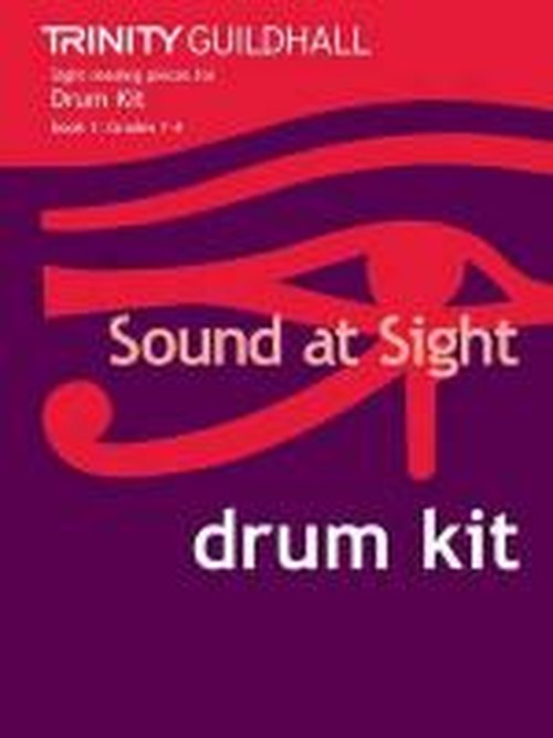 Sound At Sight Drum Kit (Grades 1-4) - Sound At Sight - Trinity Guildhall - Livres - Trinity College London Press - 9780857361189 - 19 juillet 2010