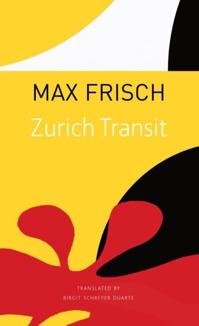 Cover for Max Frisch · Zurich Transit - The Seagull Library of German Literature (Taschenbuch) (2021)