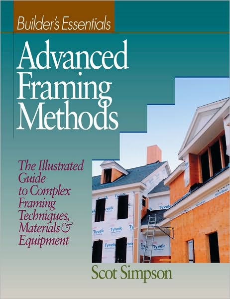 Cover for Scot Simpson · Advanced Framing Methods: The Illustrated Guide to Complex Framing Techniques, Materials and Equipment - RSMeans (Paperback Book) (2001)