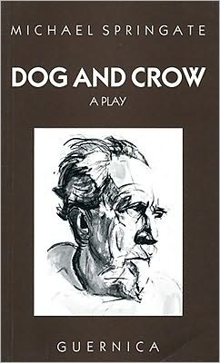 Cover for Michael Springate · Dog &amp; Crow (Paperback Book) (1990)