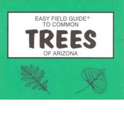 Cover for Sharon Nelson · Easy Field Guide to Common Trees of Arizona (Paperback Book) [UK Ed. edition] (1996)