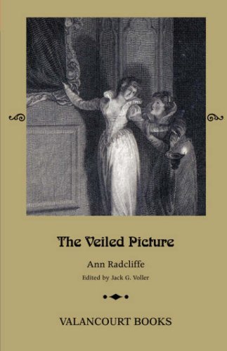 Cover for Ann Radcliffe · The Veiled Picture; Or, the Mysteries of Gorgono (Gothic Classics) (Paperback Bog) [1st Valancourt Books Ed edition] (2006)